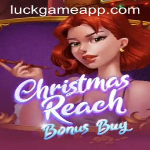 Exploring the Enchanting World of ChristmasReachBonusBuy: A Unique Luckgame Experience