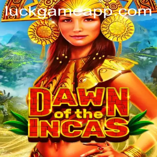 DawnoftheIncas: A Captivating Journey into the Luckgame Realm