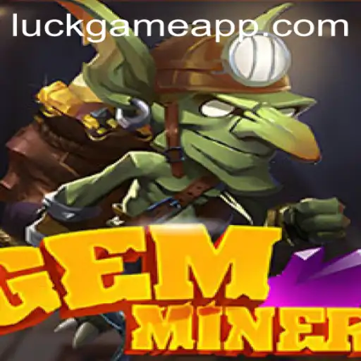 Explore the Thrilling World of GemMiner: A Unique Luck Game