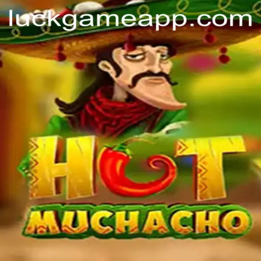 HotMuchacho: A Thrilling LuckGame for the Adventurous