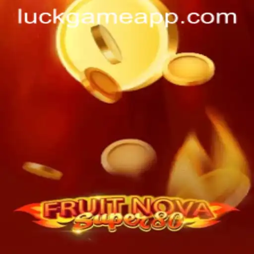 FruitNovaSuper80: An Engaging Luck Game Adventure