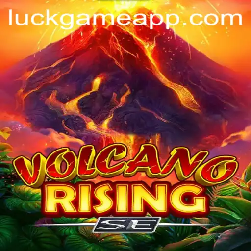 Exploring the Thrills of VolcanoRisingSE: A Luckgame Adventure