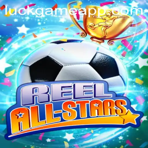 ReelAllStars: The Ultimate Luckgame Experience