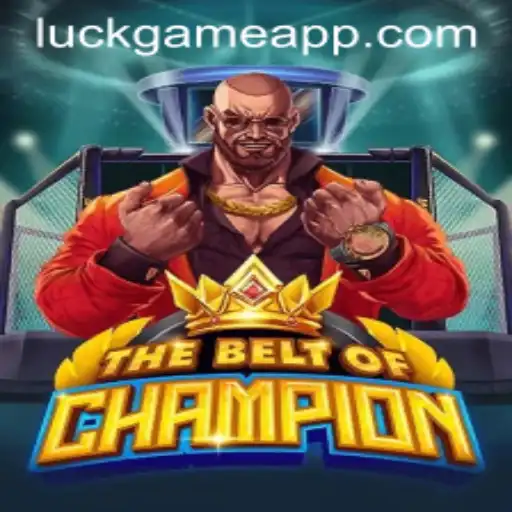 TheBeltOfChampion: An Insight into the Luck-Driven Adventure